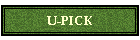 U-PICK